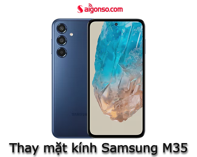 thay mặt kính Samsung M35